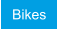 Bikes