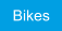 Bikes